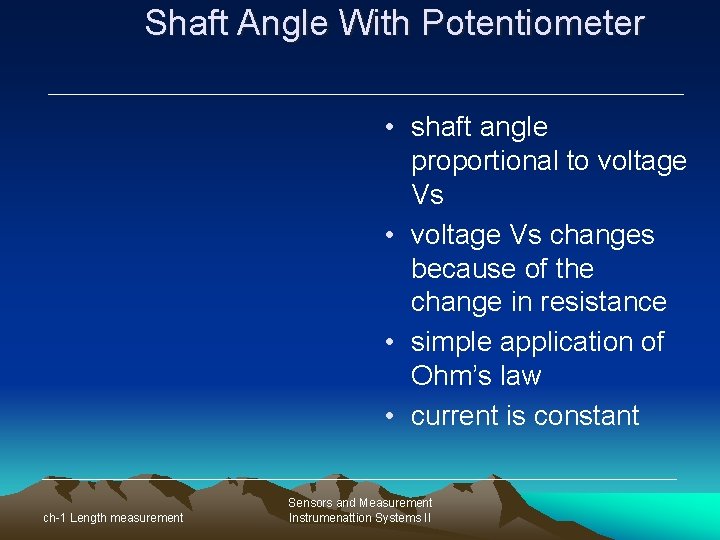 Shaft Angle With Potentiometer • shaft angle proportional to voltage Vs • voltage Vs
