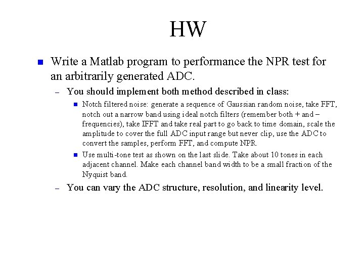 HW n Write a Matlab program to performance the NPR test for an arbitrarily