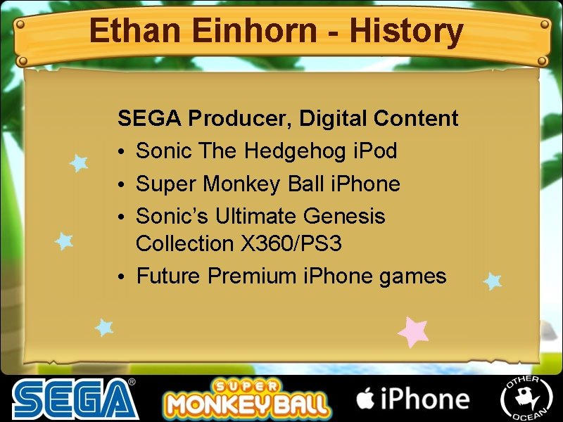 Ethan Einhorn - History SEGA Producer, Digital Content • Sonic The Hedgehog i. Pod Ethan Einhorn - History SEGA Producer, Digital Content • Sonic The Hedgehog i. Pod