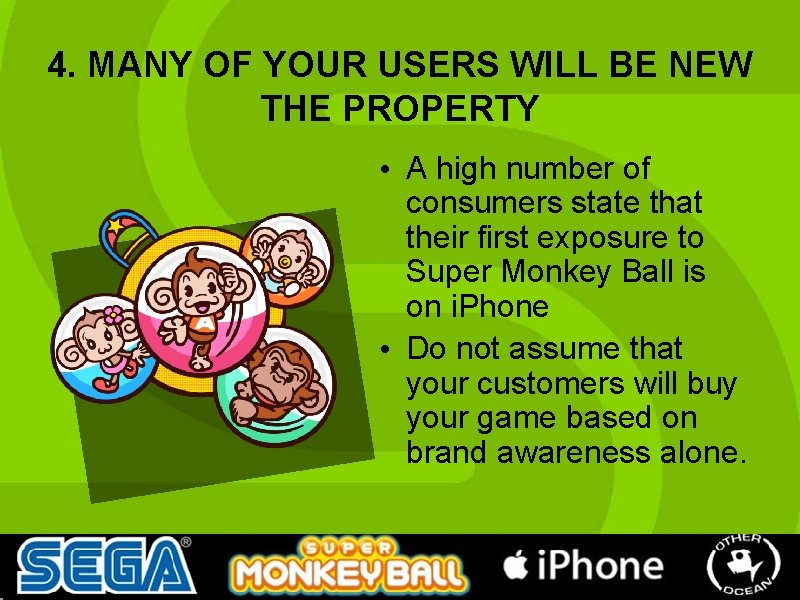 4. MANY OF YOUR USERS WILL BE NEW THE PROPERTY • A high number 4. MANY OF YOUR USERS WILL BE NEW THE PROPERTY • A high number