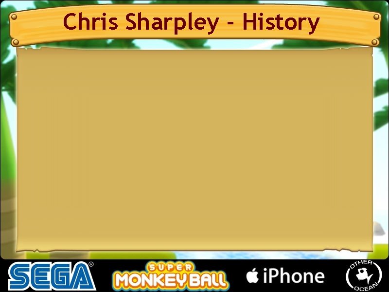 Chris Sharpley - History Chris Sharpley - History