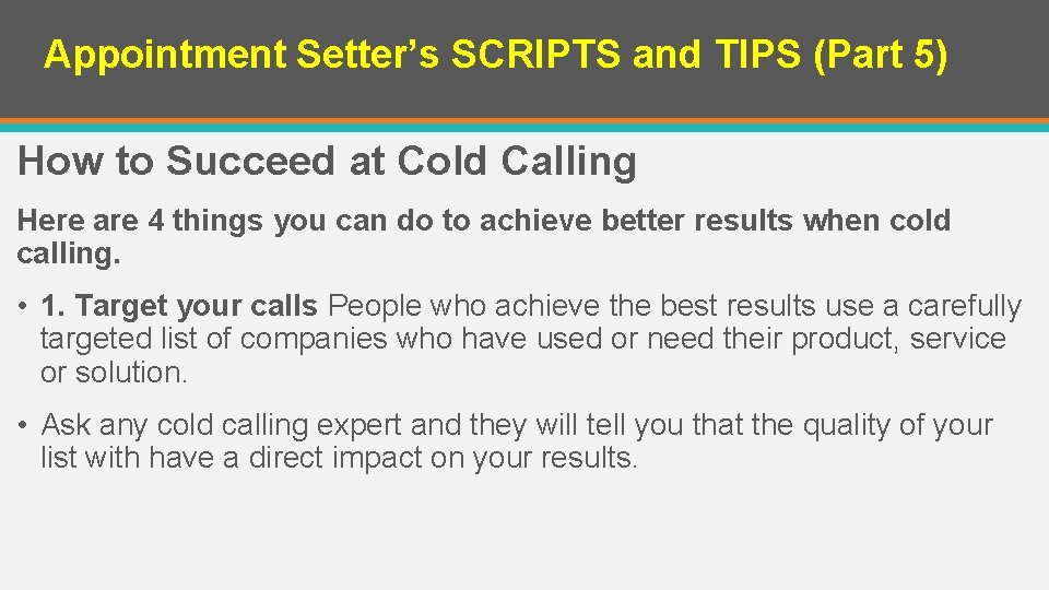 Appointment Setter’s SCRIPTS and TIPS (Part 5) How to Succeed at Cold Calling Here Appointment Setter’s SCRIPTS and TIPS (Part 5) How to Succeed at Cold Calling Here