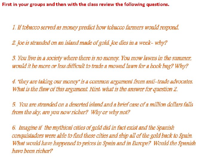 First in your groups and then with the class review the following questions. 