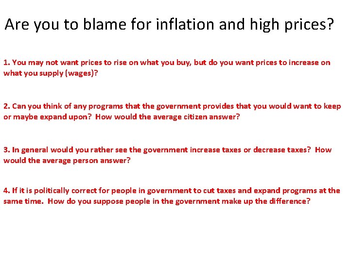 Are you to blame for inflation and high prices? 1. You may not want