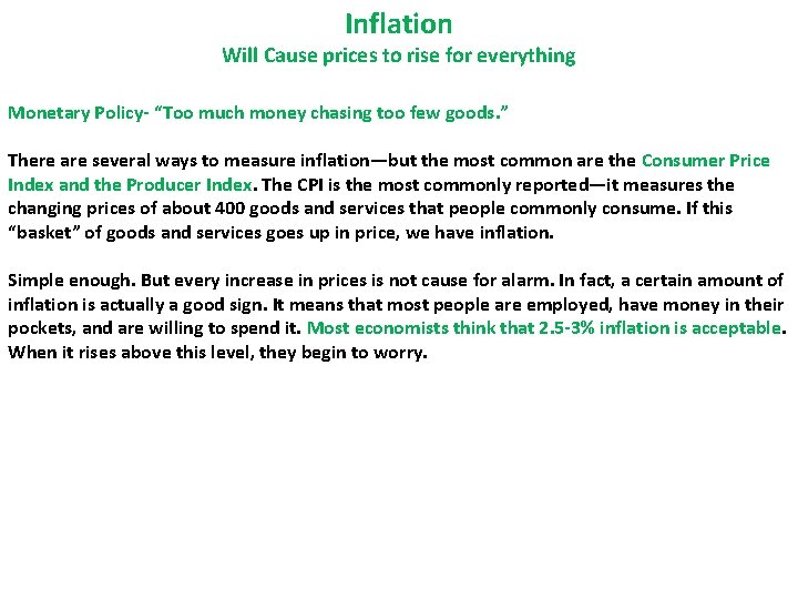 Inflation Will Cause prices to rise for everything Monetary Policy- “Too much money chasing