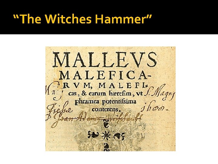 “The Witches Hammer” 