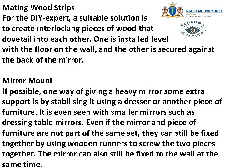 Mating Wood Strips For the DIY-expert, a suitable solution is to create interlocking pieces