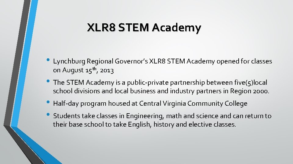 XLR 8 STEM Academy • Lynchburg Regional Governor’s XLR 8 STEM Academy opened for