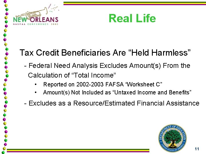 Real Life Tax Credit Beneficiaries Are “Held Harmless” - Federal Need Analysis Excludes Amount(s)