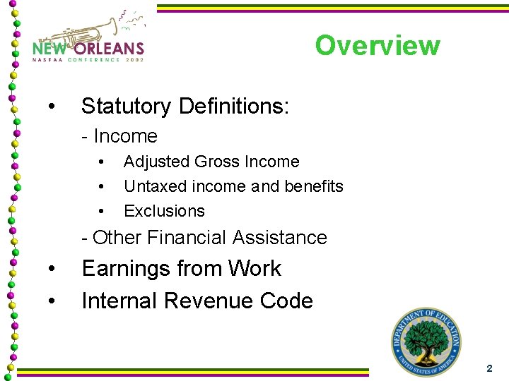 Overview • Statutory Definitions: - Income • • • Adjusted Gross Income Untaxed income