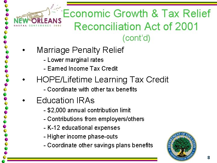 Economic Growth & Tax Relief Reconciliation Act of 2001 • (cont’d) Marriage Penalty Relief