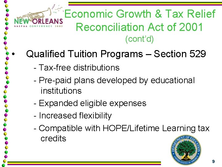 Economic Growth & Tax Relief Reconciliation Act of 2001 (cont’d) • Qualified Tuition Programs