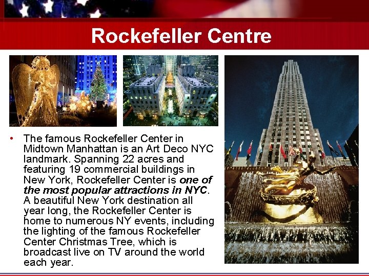 Rockefeller Centre • The famous Rockefeller Center in Midtown Manhattan is an Art Deco