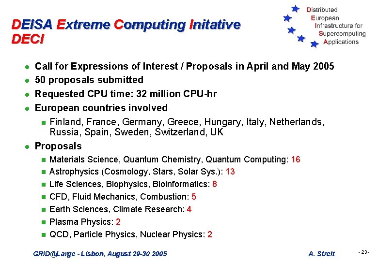 DEISA Extreme Computing Initative DECI l l l Call for Expressions of Interest /