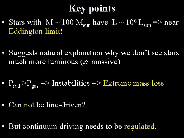 Key points • Stars with M ~ 100 Msun have L ~ 106 Lsun