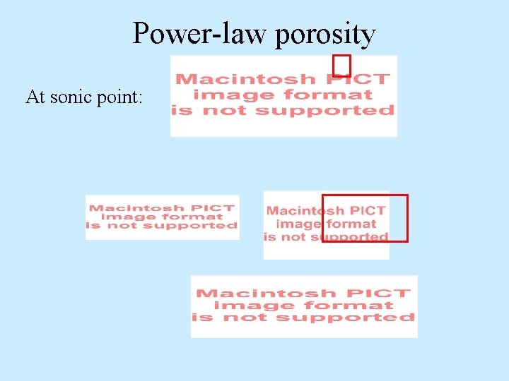 Power-law porosity At sonic point: 