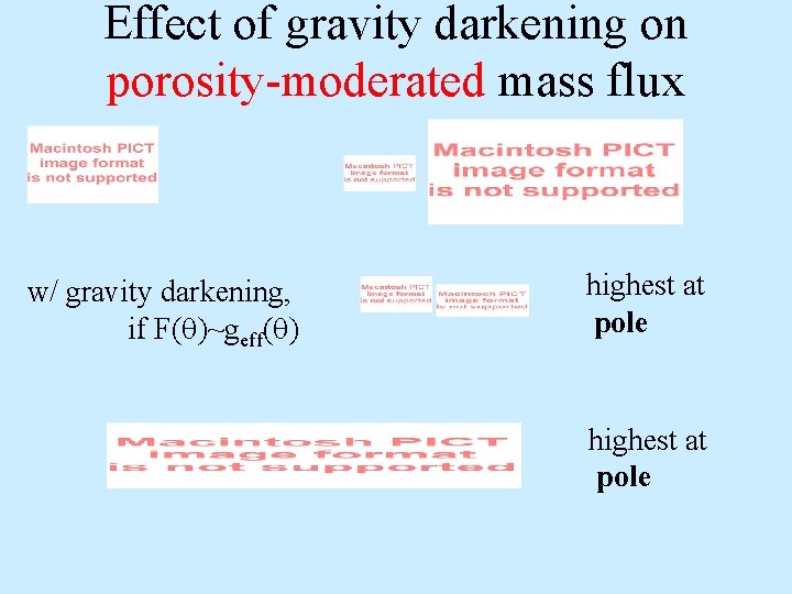 Effect of gravity darkening on porosity-moderated mass flux w/ gravity darkening, if F(q)~geff(q) highest