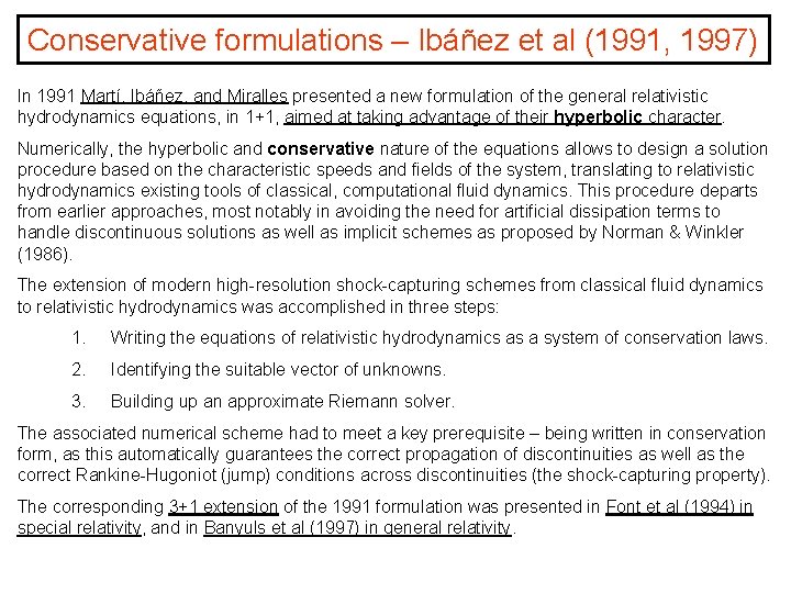 Conservative formulations – Ibáñez et al (1991, 1997) In 1991 Martí, Ibáñez, and Miralles