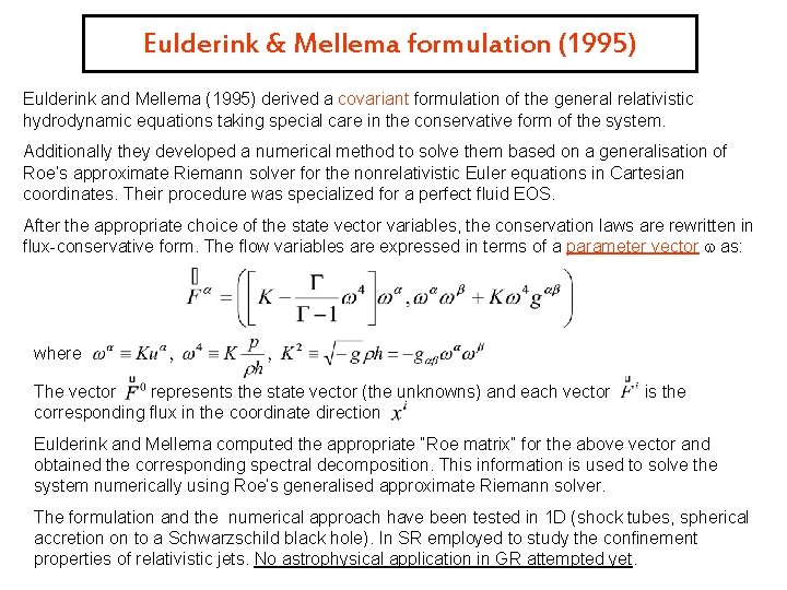 Eulderink & Mellema formulation (1995) Eulderink and Mellema (1995) derived a covariant formulation of