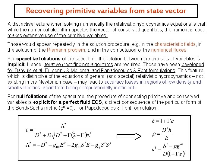 Recovering primitive variables from state vector A distinctive feature when solving numerically the relativistic