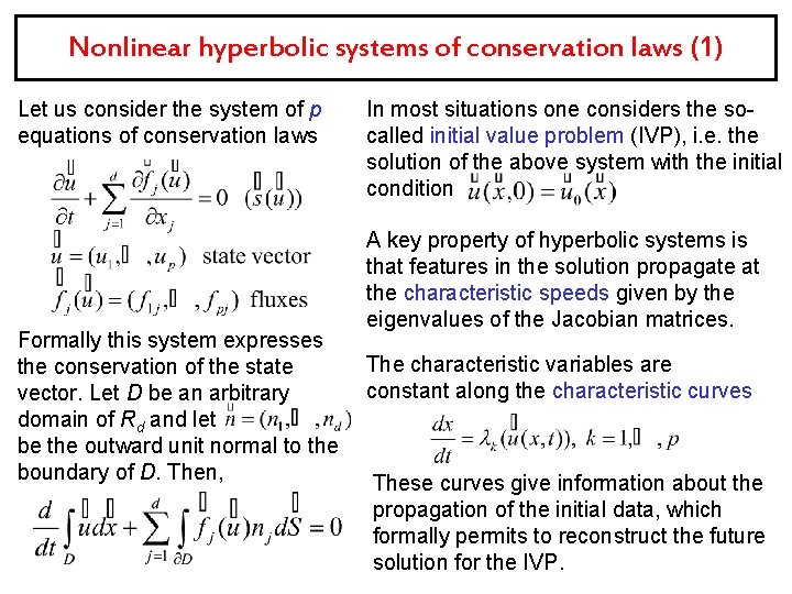 Nonlinear hyperbolic systems of conservation laws (1) Let us consider the system of p