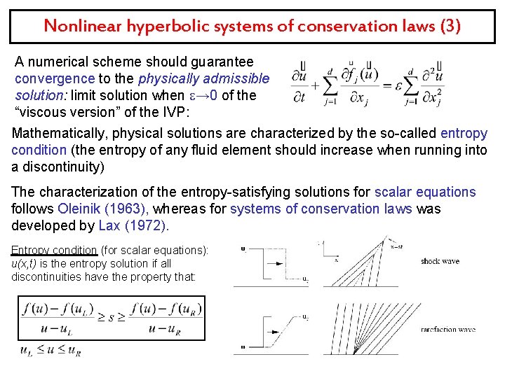 Nonlinear hyperbolic systems of conservation laws (3) A numerical scheme should guarantee convergence to