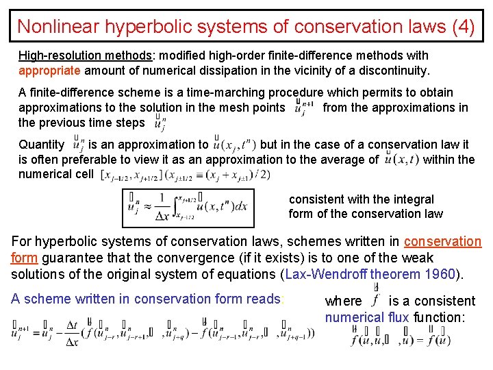 Nonlinear hyperbolic systems of conservation laws (4) High-resolution methods: modified high-order finite-difference methods with