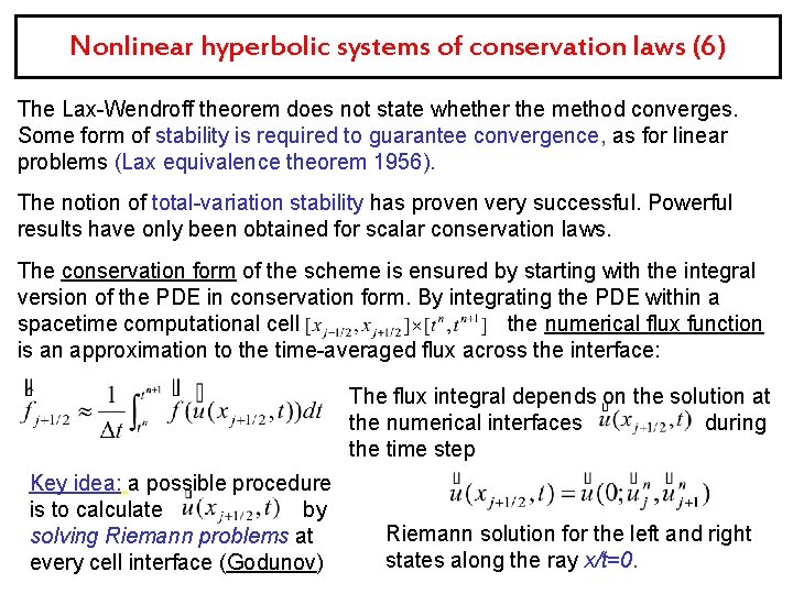 Nonlinear hyperbolic systems of conservation laws (6) The Lax-Wendroff theorem does not state whether