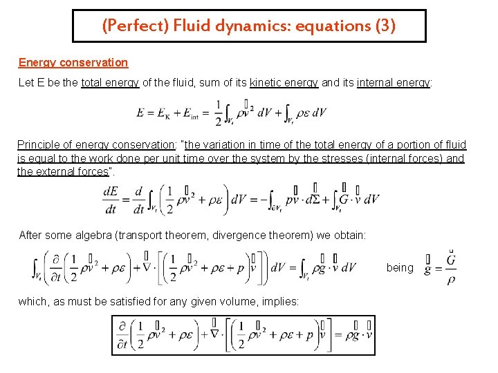 (Perfect) Fluid dynamics: equations (3) Energy conservation Let E be the total energy of