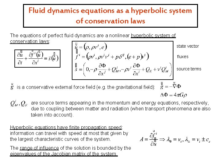 Fluid dynamics equations as a hyperbolic system of conservation laws The equations of perfect