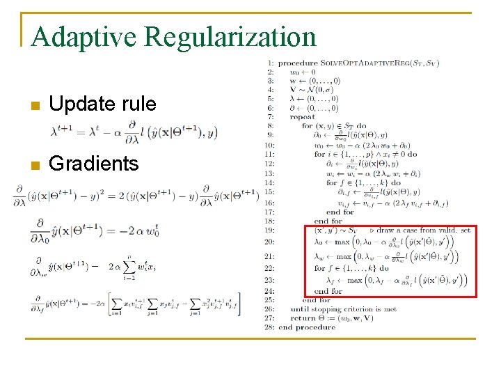 Adaptive Regularization n Update rule n Gradients 