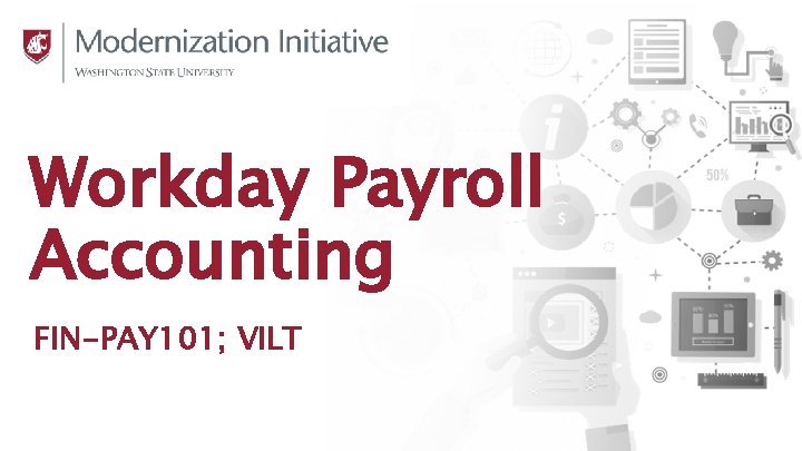 Workday Payroll Accounting FIN-PAY 101; VILT 