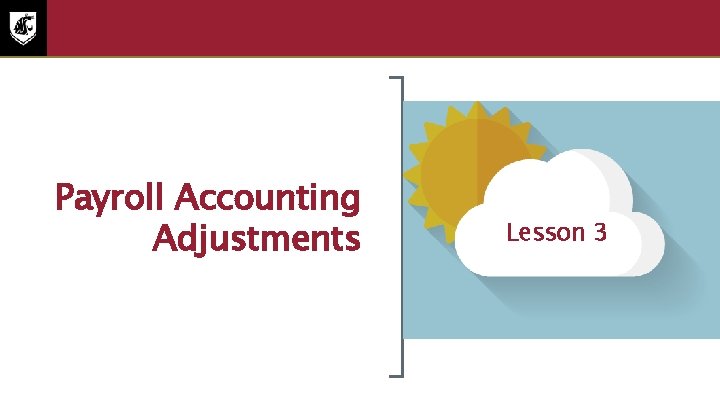 Lesson Three Payroll Accounting Adjustments Lesson 3 