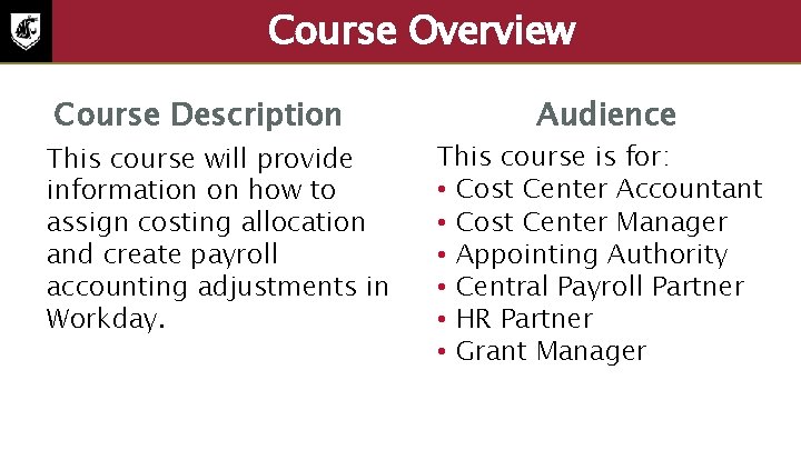 Course Overview Course Description This course will provide information on how to assign costing