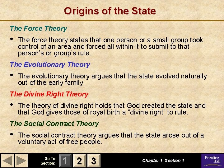 Origins of the State The Force Theory • The force theory states that one