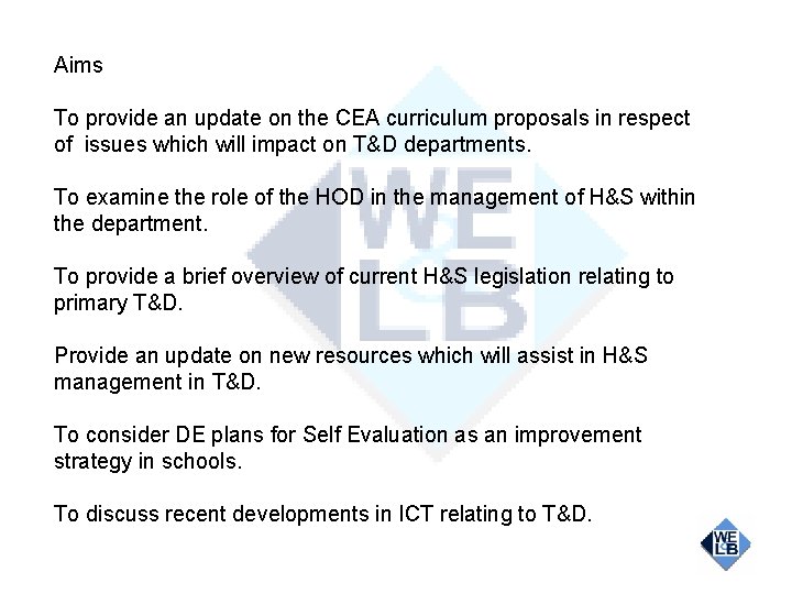 Aims To provide an update on the CEA curriculum proposals in respect of issues