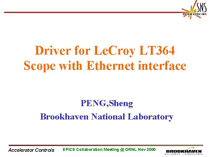 Driver for Le. Croy LT 364 Scope with Ethernet interface PENG, Sheng Brookhaven National