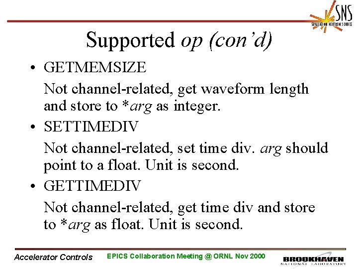 Supported op (con’d) • GETMEMSIZE Not channel-related, get waveform length and store to *arg
