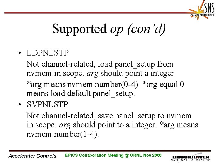 Supported op (con’d) • LDPNLSTP Not channel-related, load panel_setup from nvmem in scope. arg