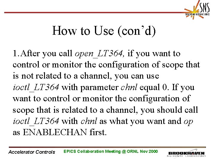 How to Use (con’d) 1. After you call open_LT 364, if you want to