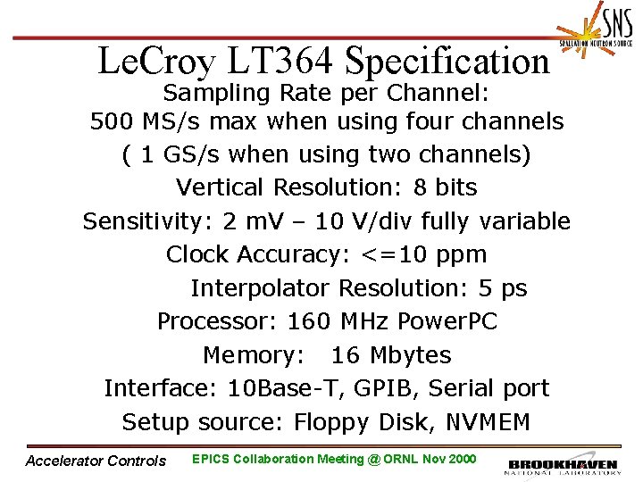 Le. Croy LT 364 Specification Sampling Rate per Channel: 500 MS/s max when using