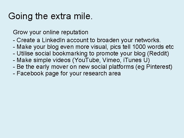 Going the extra mile. Grow your online reputation - Create a Linked. In account
