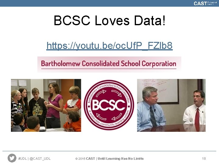 BCSC Loves Data! https: //youtu. be/oc. Uf. P_FZlb 8 #UDL | @CAST_UDL © 2015
