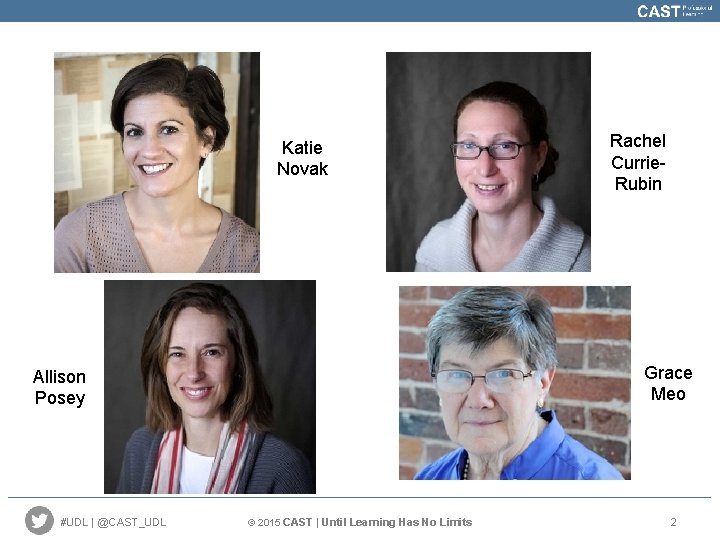 Katie Novak Grace Meo Allison Posey #UDL | @CAST_UDL Rachel Currie. Rubin © 2015