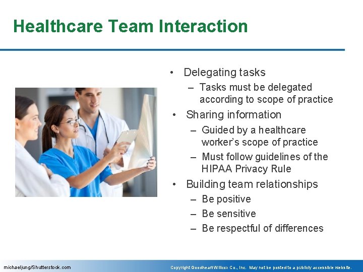 Healthcare Team Interaction • Delegating tasks – Tasks must be delegated according to scope
