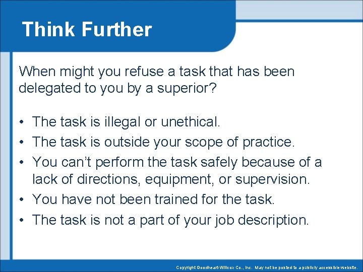 Think Further When might you refuse a task that has been delegated to you
