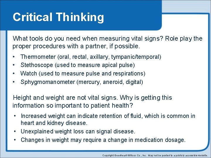 Critical Thinking What tools do you need when measuring vital signs? Role play the