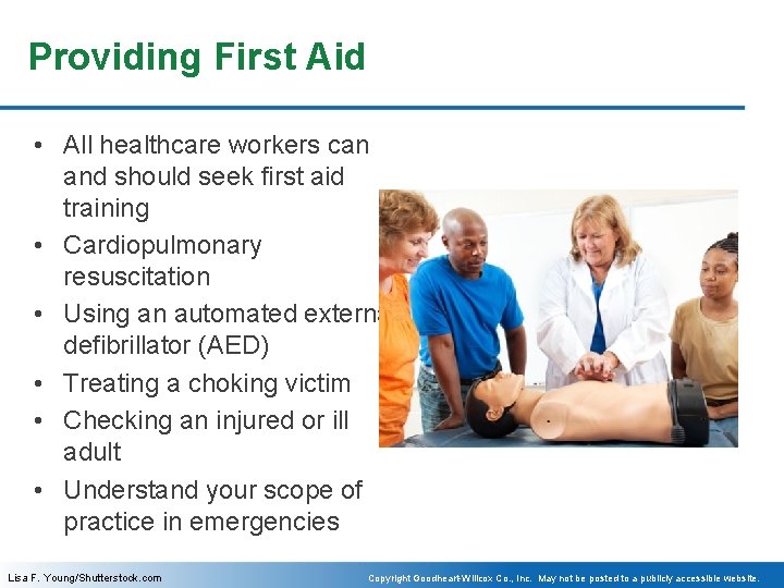 Providing First Aid • All healthcare workers can and should seek first aid training