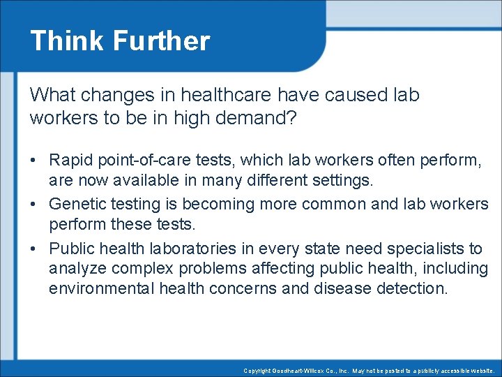 Think Further What changes in healthcare have caused lab workers to be in high