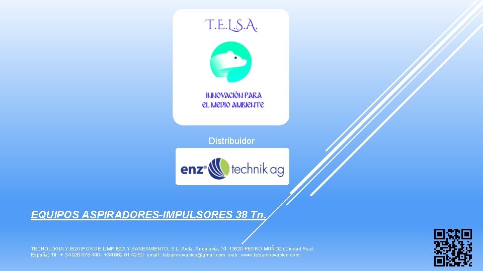 Distribuidor EQUIPOS ASPIRADORES-IMPULSORES 38 Tn. TECNOLOGIA Y EQUIPOS DE LIMPIEZA Y SANEAMIENTO, S. L.